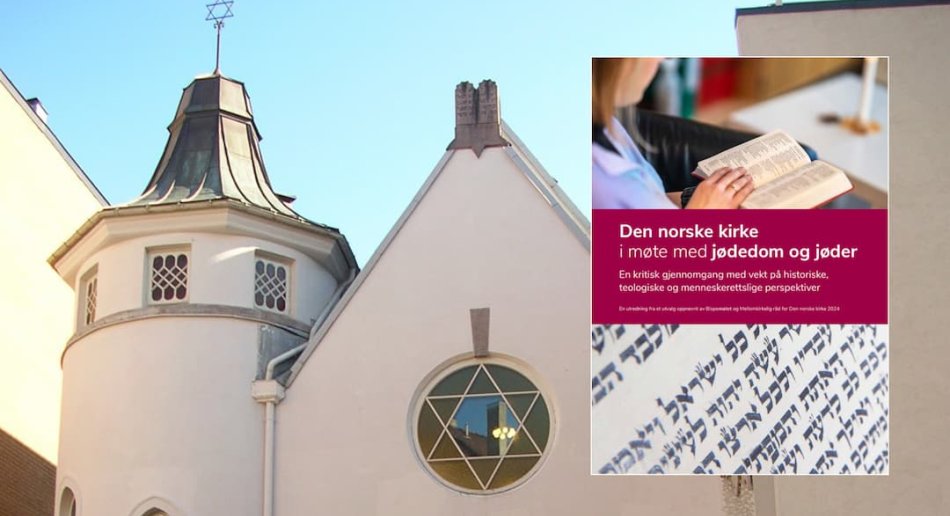synagogen i oslo og forsiden på rapporten "Den norske kirke i møte med jødedom og jøder"