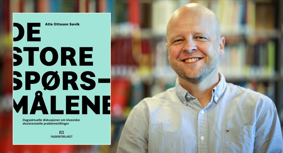 Atle Ottesen Søvik og forside av boken De store spørsmålene